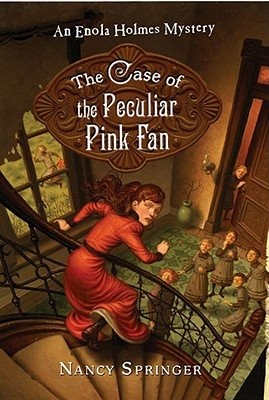 Enola Holmes Mystery:  Case of the Peculiar Pink Fan