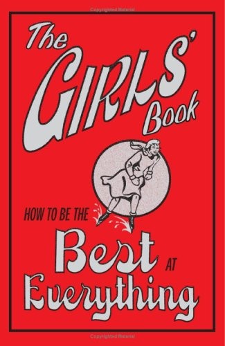 How to Be the Best at Everything – The Girls’ Book