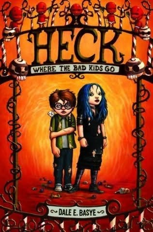 Heck  Where the Bad Kids Go  The Nine Circles of Heck Book 1
