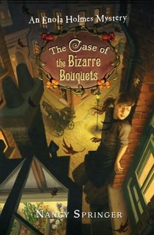 Enola Holmes Mystery: Case of the Bizarre Bouquets