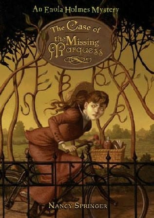 Enola Holmes Mystery:  Case of the Missing Marquess