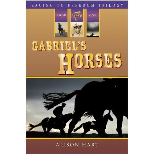 Racing to Freedom Trilogy, Book 1:  Gabriel’s Horses
