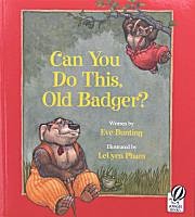 Can You Do This Old Badger?