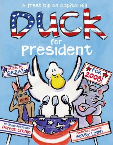Duck for President  ( A Click Clack Book)