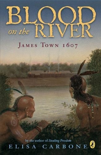 Blood on the River  James Town, 1607