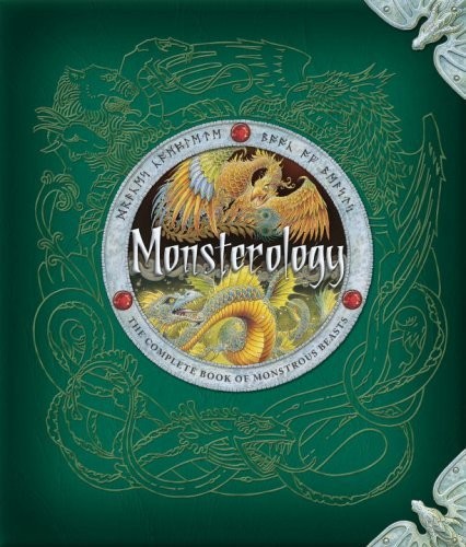 Ologies:  Monsterology:  The Complete Book of Monstrous Beasts