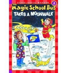 Magic School Bus Takes a Moonwalk   (Scholastic Reader Level 2)