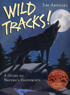 Wild Tracks   A Guide to Nature’s Footprints