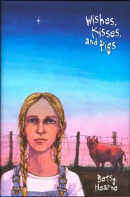 Wishes, Kisses and Pigs