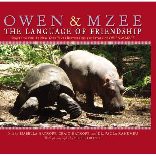 Owen and Mzee: The Language of Friendship