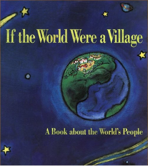 If the World Were a Village: A Book About the World’s People