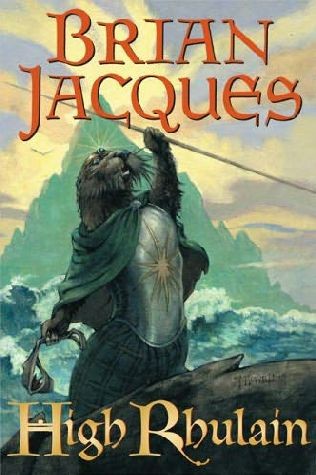 Redwall, Book 18:  High Rhulain