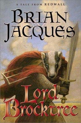 Redwall, Book 13:  Lord Brocktree