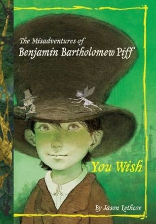 You Wish (Misadventures of Bartholomew Piff, Book 1)