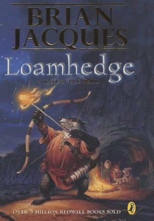 Redwall, Book 16:  Loamhedge
