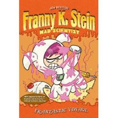 Franny K. Stein, Mad Scientist  #5:  Frantastic Voyage