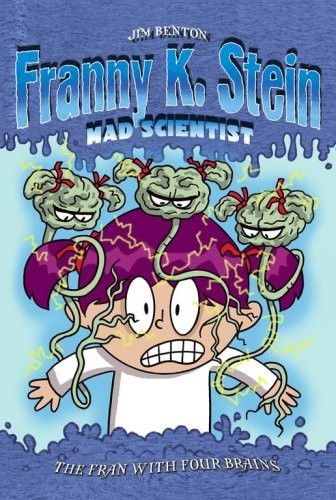 Franny K. Stein, Mad Scientist #6:  Fran with Four Brains