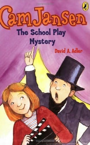 Cam Jansen and The School Play Mystery
