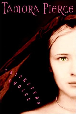 Daughter of the Lioness, Book 1:  Trickster’s Choice