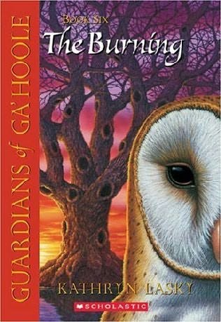 Guardians of Ga’hoole, Book  6:  The Burning
