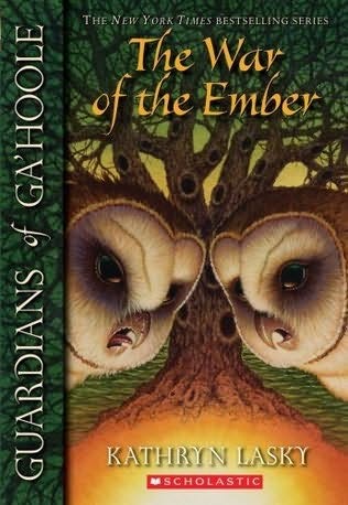 Guardians of Ga’hoole, Book 15:  The War of the Ember