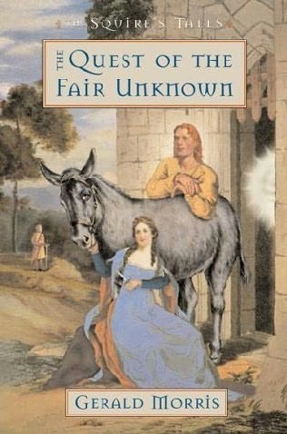 The Quest of the Fair Unknown (The Squire’s Tales)
