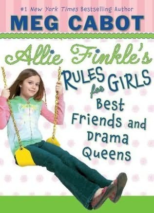 Best Friends and Drama Queens (Allie Finkle’s Rules for Girls, Book 3)