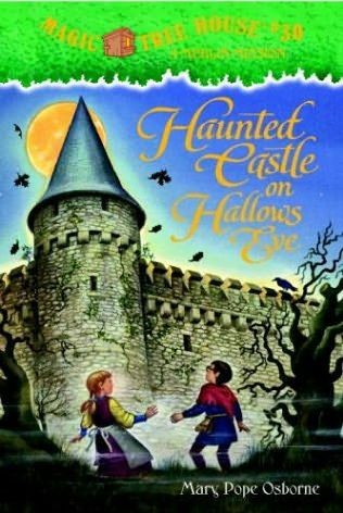 Magic Tree House Series, Book 30: Haunted Castle on Hallow’s Eve