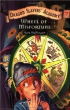 Dragon Slayers’ Academy  Book 7: Wheel of Misfortune