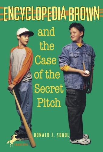 Encyclopedia Brown and the Case of the Secret Pitch  Book 2