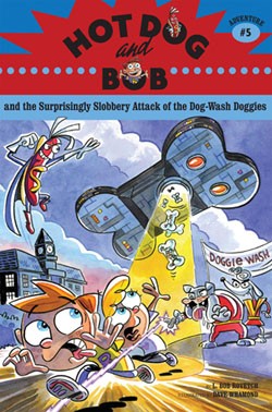 Hot Dog and Bob and the Surprisingly Slobbery Attack of the Dogwash Doggies (Hot Dog and Bob, Advent