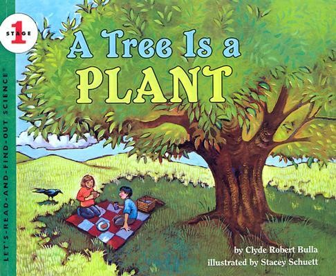 Let’s Read and Find Out Science: A Tree Is A Plant, Stage 1
