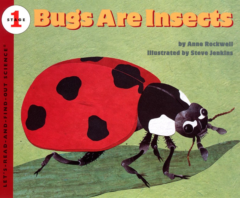 Let’s Read and Find Out Science: Bugs Are Insects, Stage 1