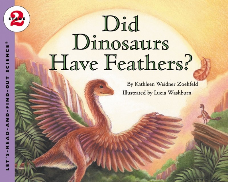 Let’s Read and Find Out Science: Did Dinosaurs Have Feathers   Stage 2