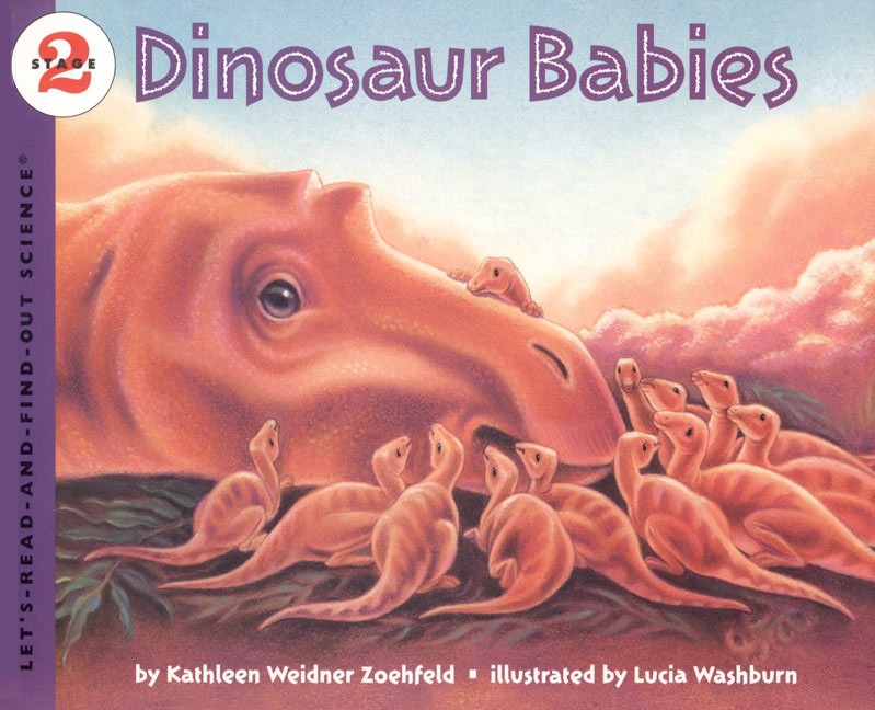 Let’s Read and Find Out Science: Dinosaur Babies, Stage 2