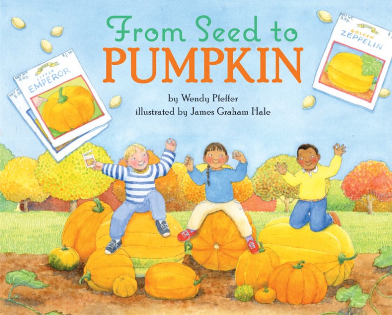 Let’s Read and Find Out Science: From Seed To Pumpkin, Stage 1