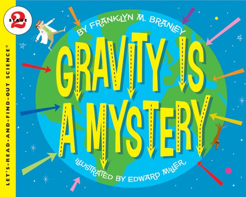 Let’s Read and Find Out Science: Gravity Is A Mystery, Stage 2