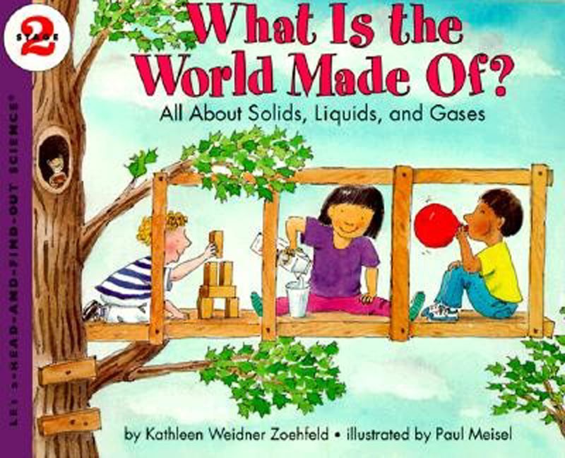 Let’s Read and Find Out Science: What Is The World Made Of? All About Solids, Liquids and Gases, Stage 2