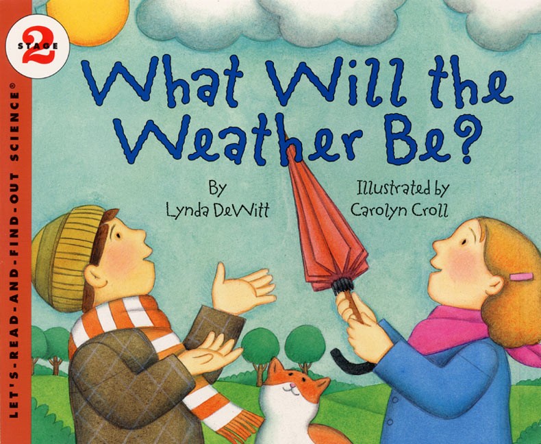 Let’s Read and Find Out Science: What Will The Weather Be?,  Stage 2