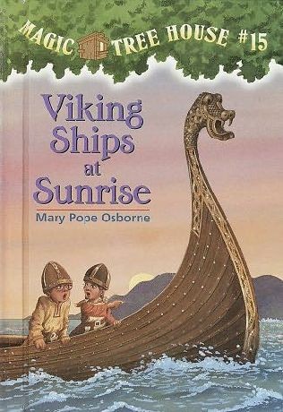 Magic Tree House Series, Book 15: Viking Ships at Sunrise