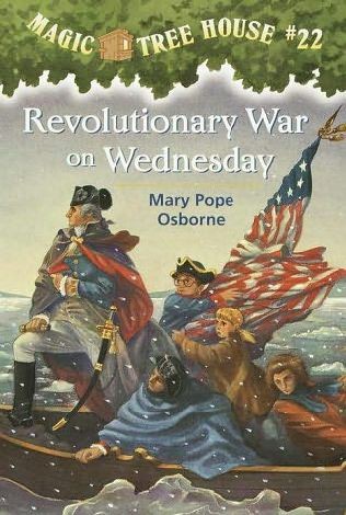 Magic Tree House Series, Book 22: Revolutionary War on Wednesday