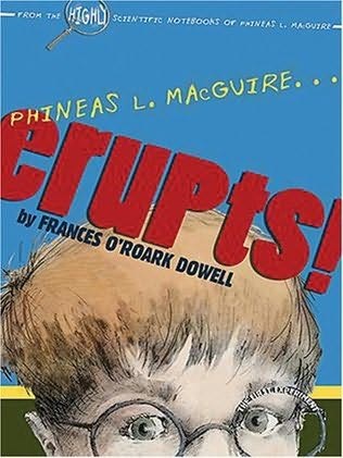 Phineas L. MacGuire, Book 1: Erupts! The First Experiment