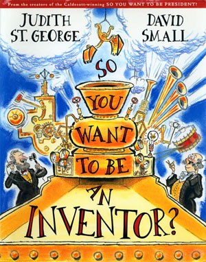 So You Want To Be An Inventor