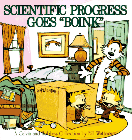 Calvin and Hobbes: Scientific Progress Goes Boink