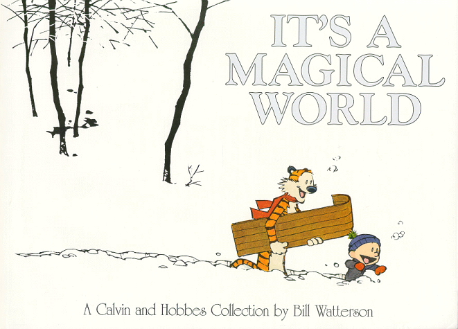 Calvin and Hobbes: It’s A Magical World