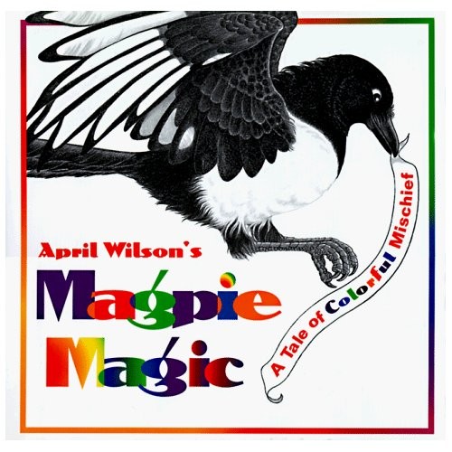 April Wilson’s Magpie Magic: A Tale of Colorful Mischief