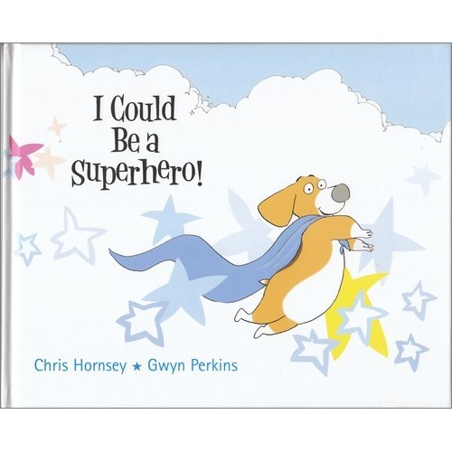 I Could Be A Superhero