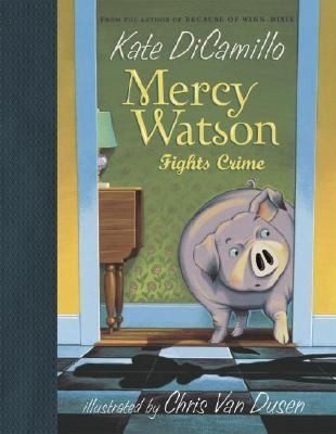 Mercy Watson Fights Crime Book 3