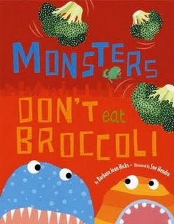 Monsters Don’t Eat Broccoli