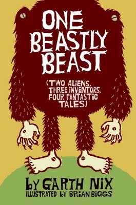 One Beastly Beast: Two Aliens, Three Inventors, Four Fantastic Tales